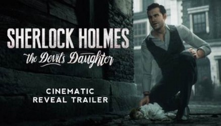 Image d'illustration pour l'article : Sherlock Holmes : The Devil's Daughter s'offre un trailer cinématique