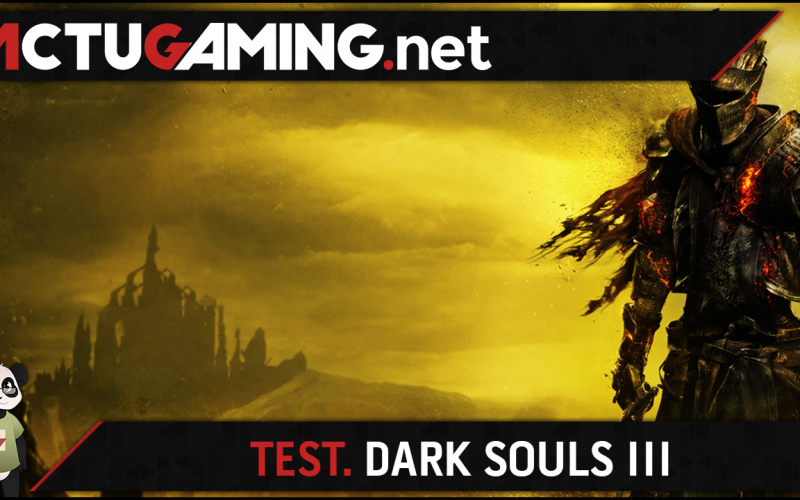 Vidéo Test : Dark Souls III, la série, terminée à son paroxysme ?