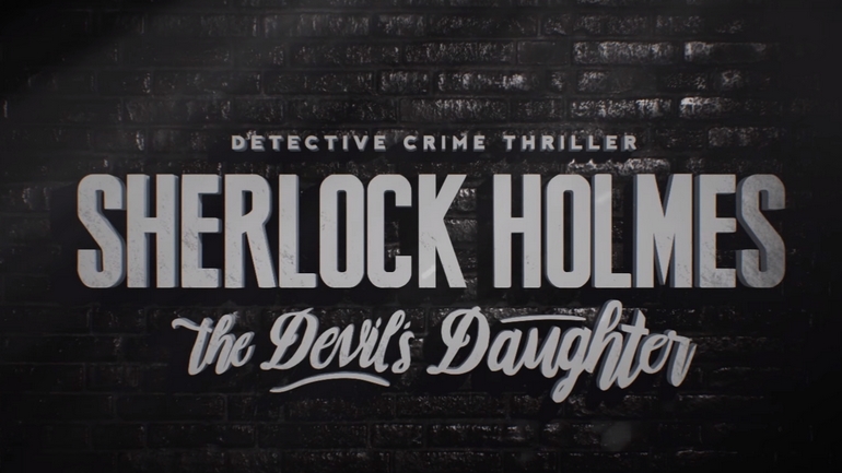 Sherlock holmes the devils daughter nouveau trailer de gameplay une 1