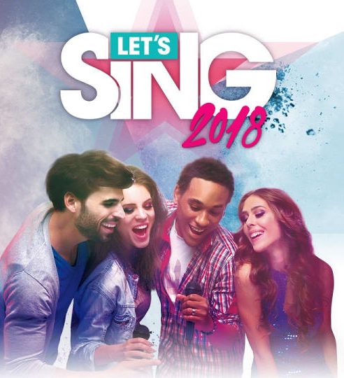 Let’s Sing 2018: Hits Français et Internationaux