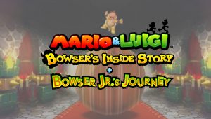 Mario & luigi: bowser’s inside story + bowser jr. ’s journey