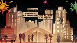 E3 2018 : Résumé de la conférence Bethesda