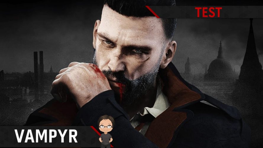 Image d\'illustration pour l\'article : Test Vampyr : Notre avis en vidéo sur le nouveau jeu de Dontnod