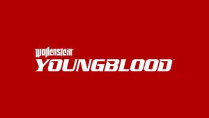 E3 2018 : Wolfenstein : Youngblood annoncé
