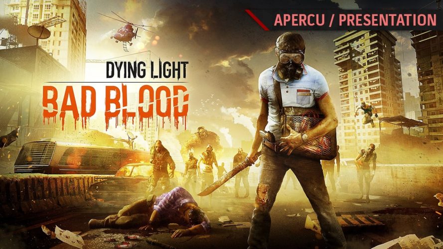 Test Dying Light : Bad Blood - Présentation du Battle Royale
