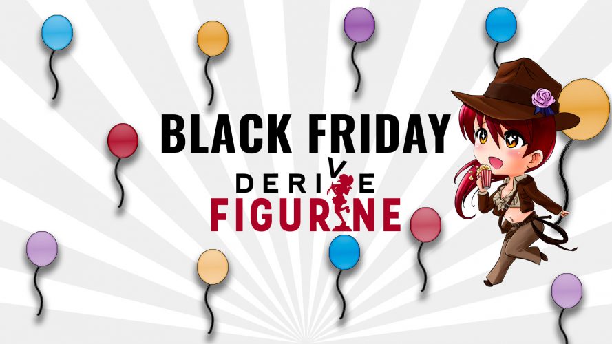 Black Friday : Derive Figurine lance ses promotions jusqu'à -50% (figurines et goodies)