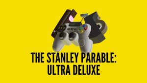 The stanley parable : ultra deluxe arrive sur consoles et pc en 2019