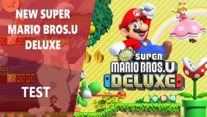 Test New Super Mario Bros. U Deluxe, notre avis en vidéo
