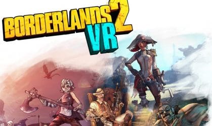 Image d'illustration pour l'article : Borderlands 2 VR : Les DLC arriveront gratuitement cet été