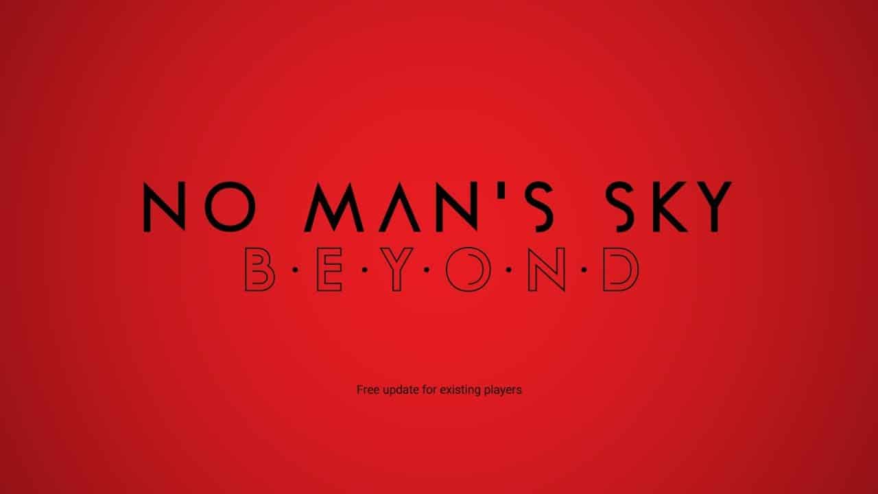 No Man's Sky Beyond annoncé, une nouvelle mise à jour pour cet été