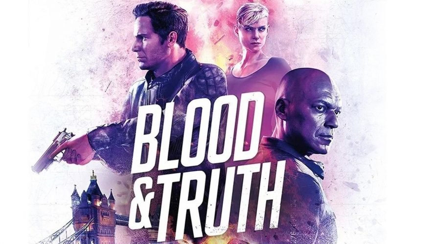 Blood & truth