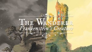 The wanderer: frankenstein’s creature