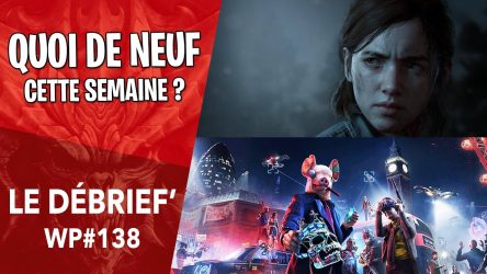 Image d'illustration pour l'article : Débrief' : The Last of Us 2 reporté, Diablo 4 a fuité et Ubisoft chamboulé