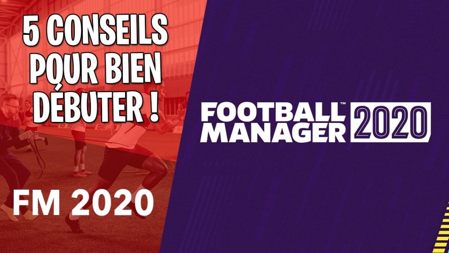 Image d\'illustration pour l\'article : Comment bien débuter dans Football Manager 2020 ?