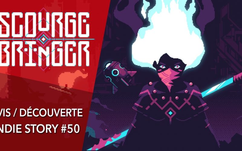 Indie Story #50 : Scourgebringer, un rogue-lite bien nerveux