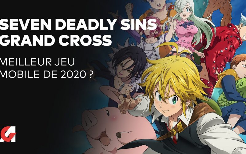 Seven Deadly Sins Grand Cross, meilleur jeu mobile de 2020 ? Notre avis vidéo