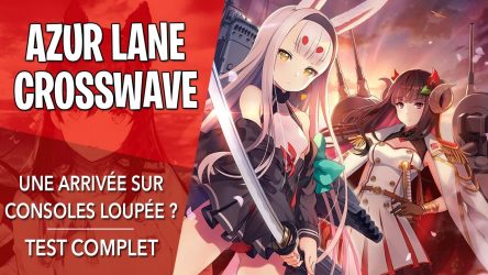 Image d'illustration pour l'article : Test Azur Lane Crosswave, notre avis en vidéo sur ce shooter RPG