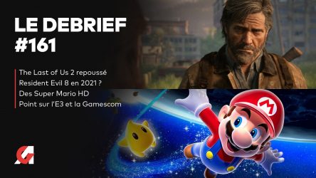 Image d'illustration pour l'article : Débrief' : The Last of Us 2 reporté, Mario Sunshine/Galaxy HD et Resident Evil 8 ?