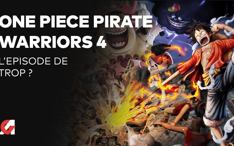 Test One Piece Pirate Warriors 4, l’épisode de trop ?
