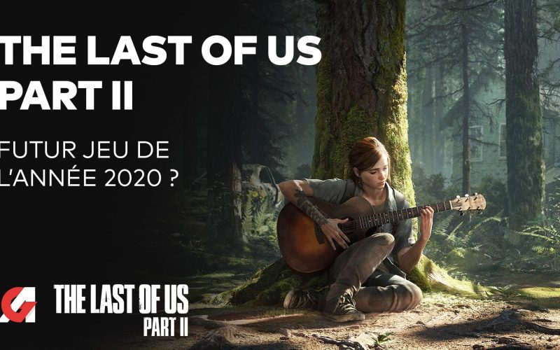 The Last of Us 2, l’un des meilleurs jeux de cette décennie ? Notre avis vidéo
