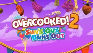 Overcooked! 2 sun's out buns out