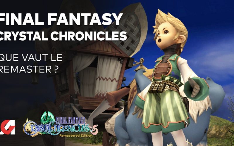 Que vaut le remaster de Final Fantasy Crystal Chronicles ? Notre avis vidéo