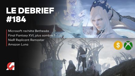 Image d'illustration pour l'article : Débrief' : Microsoft rachète Bethesda, Final Fantasy XVI, Amazon Luna