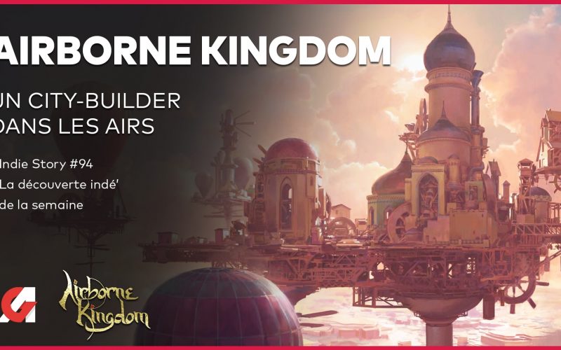 Airborne Kingdom, un city-builder aérien reposant