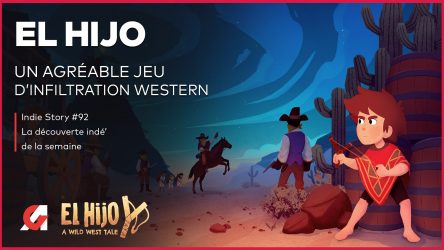 Image d'illustration pour l'article : El Hijo: A Wild West Tale : L'infiltration façon western, notre avis vidéo