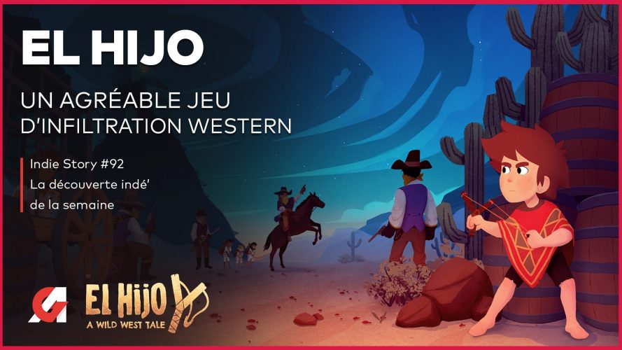 Image d\'illustration pour l\'article : El Hijo: A Wild West Tale : L’infiltration façon western, notre avis vidéo