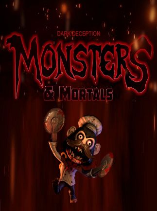 Dark Deception : Monsters & Mortals