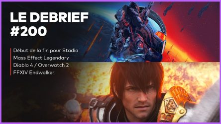 Image d'illustration pour l'article : Débrief' : Date Mass Effect Legendary, FFXIV, Overwatch 2 / Diablo 4 et fin de Stadia ?