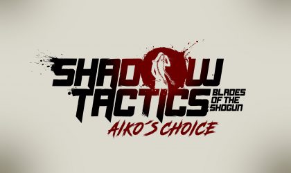 Image d'illustration pour l'article : Shadow Tactics : Blades of Shogun annonce un standalone, Aiko's Choice, pour fin 2021