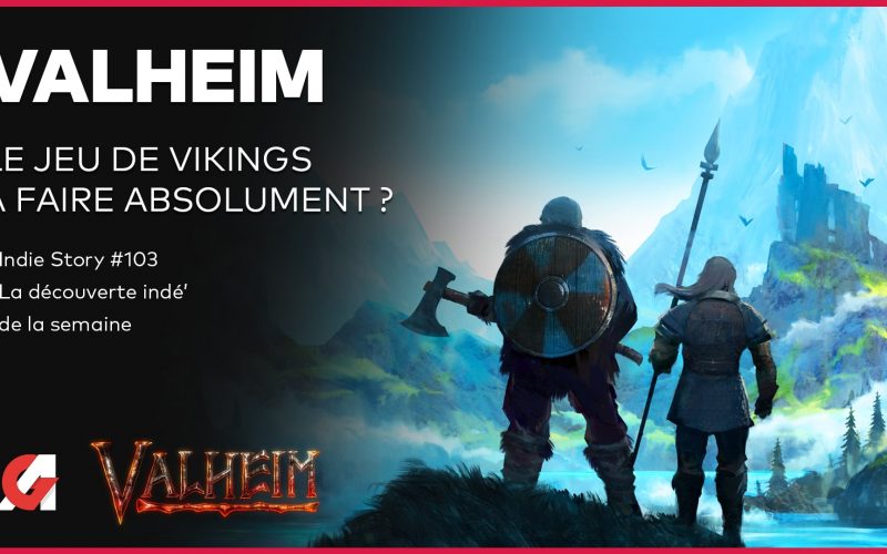 Valheim : Tout savoir sur le jeu viking succès de 2021 en vidéo