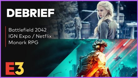 Image d'illustration pour l'article : Débrief' : Battlefield 2042, Monark, Netflix (The Witcher, Far Cry...) et E3 2021