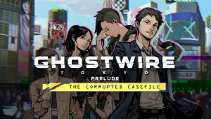 Ghostwire tokyo prelude the corrupted casefile 3