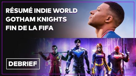 Image d'illustration pour l'article : Débrief' : Gotham Knights, fin de FIFA, résumé Indie World et bilans financiers
