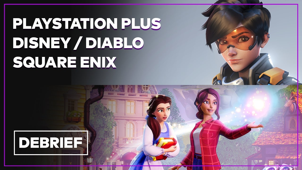 Débrief’ : Disney Dreamlight Valley, Square Enix en justice, PS Plus et Activision Blizzard