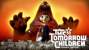 The Tomorrow Children : Phœnix Edition se trouve une date de sortie