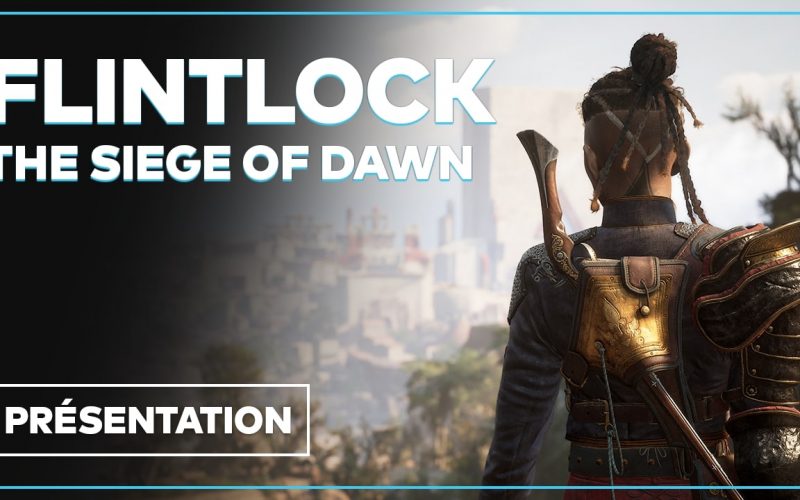 Flintlock The Siege of Dawn : Un Action RPG prometteur ? Tout savoir en vidéo