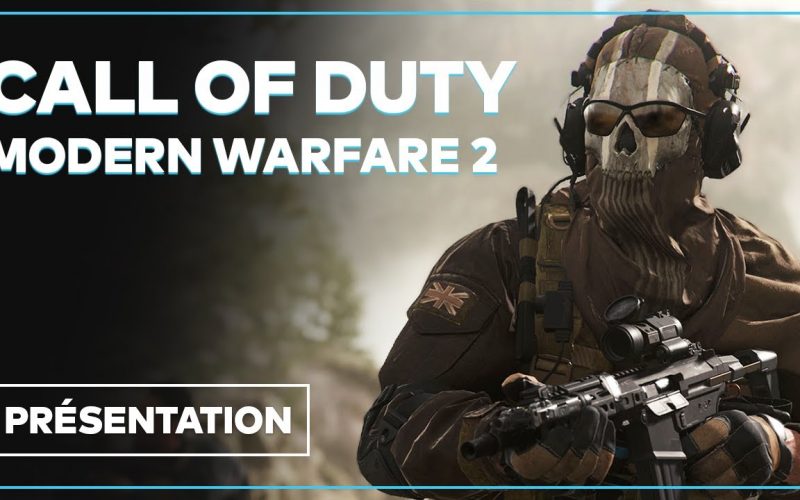 Call of Duty Modern Warfare 2 : Bêta, campagne, multijoueur , Warzone 2… Tout savoir en vidéo