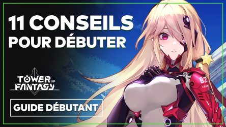 Image d'illustration pour l'article : 11 conseils pour bien débuter sur Tower of Fantasy, notre guide du débutant en vidéo