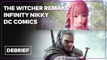 Image d'illustration pour l'article : Débrief : The Witcher remake, Infinity Nikky, Tekken 8, FF16 et jeux DC Comics