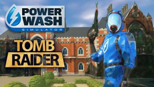 Powerwash simulator tomb raider 1