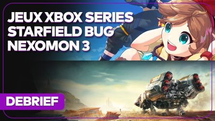Image d'illustration pour l'article : Débrief' : Starfield 30 fps, seconde conférence Xbox, Nexomon 3 et Embracer le glouton