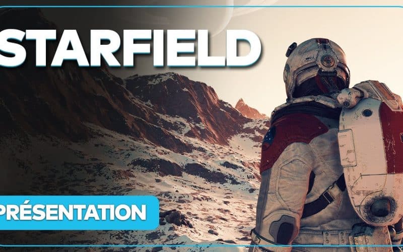 Starfield : Le futur grand RPG de 2023 ? Gameplay, nouveautés, planètes… Tout savoir en vidéo