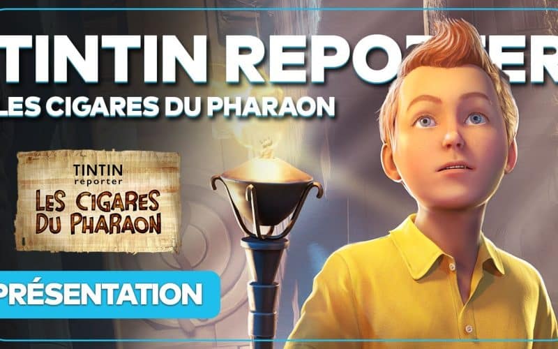 Tintin Reporter : Tout sur le jeu Les Cigares du Pharaon (gameplay, date, collector, durée…)