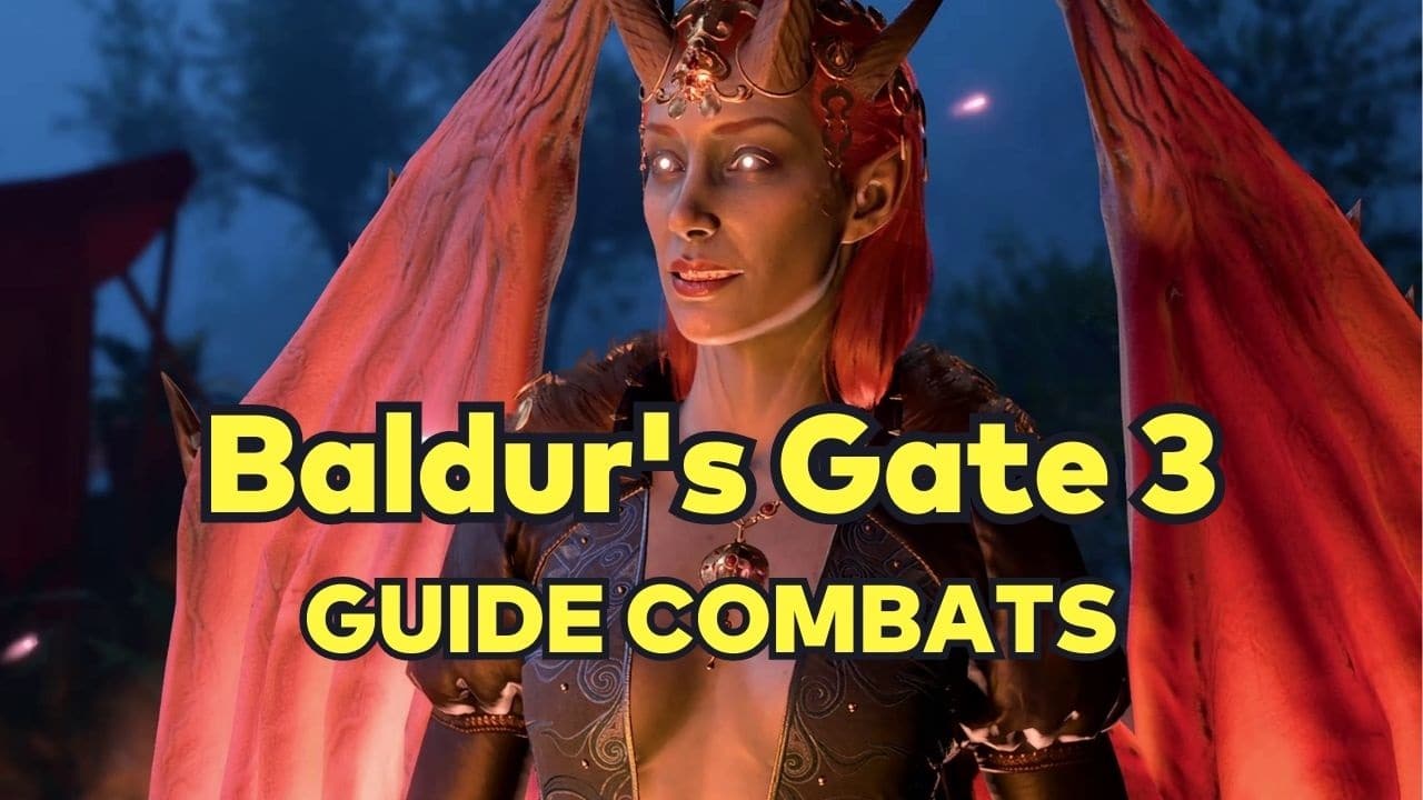 Baldur’s Gate 3 : Voici 10 astuces pour gagner tous les combats