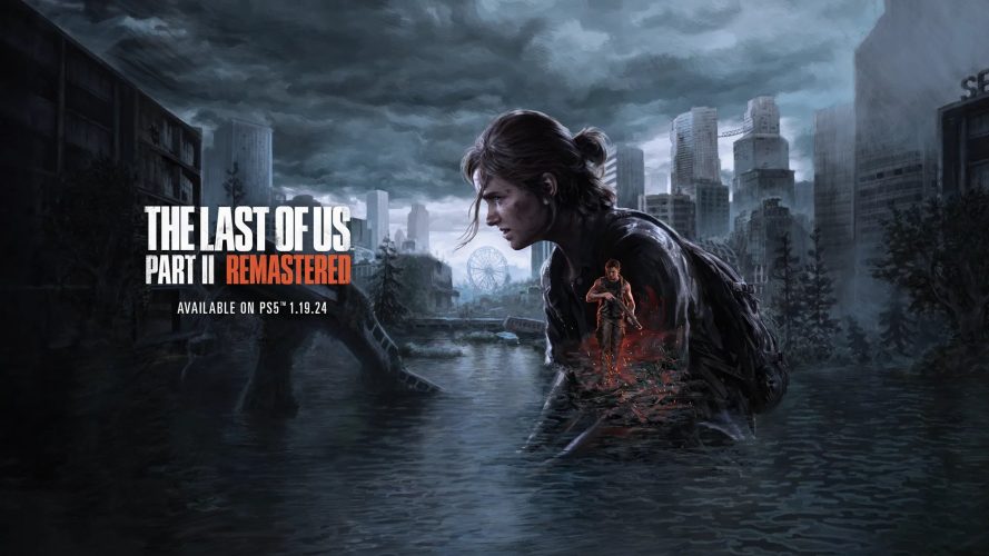 The Last of Us Part II Remastered est officiel, voici les