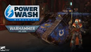 PowerWash Simulator va bientôt nettoyer l’univers crasseux de Warhammer 40,000